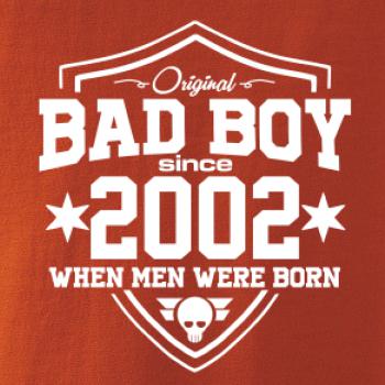 Bad boy since 2002