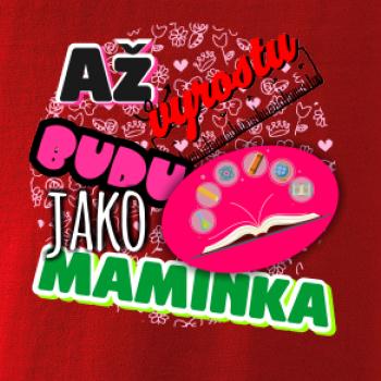 Až vyrostu budu jako maminka - učitelka