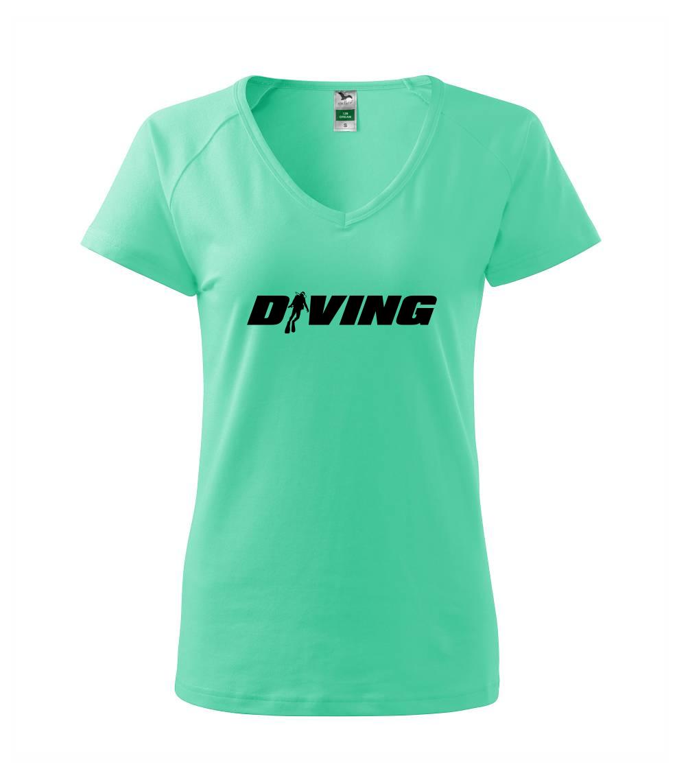 Diving nápis potápěč - Tričko dámské Dream