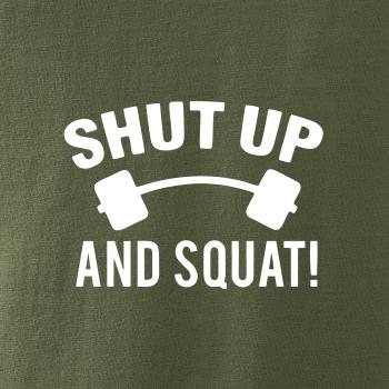 Shut up and squat