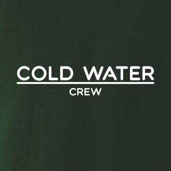 Cold water crew