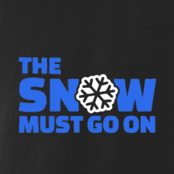 Snow must go on