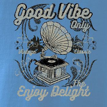 Good Vibe Only gramofon