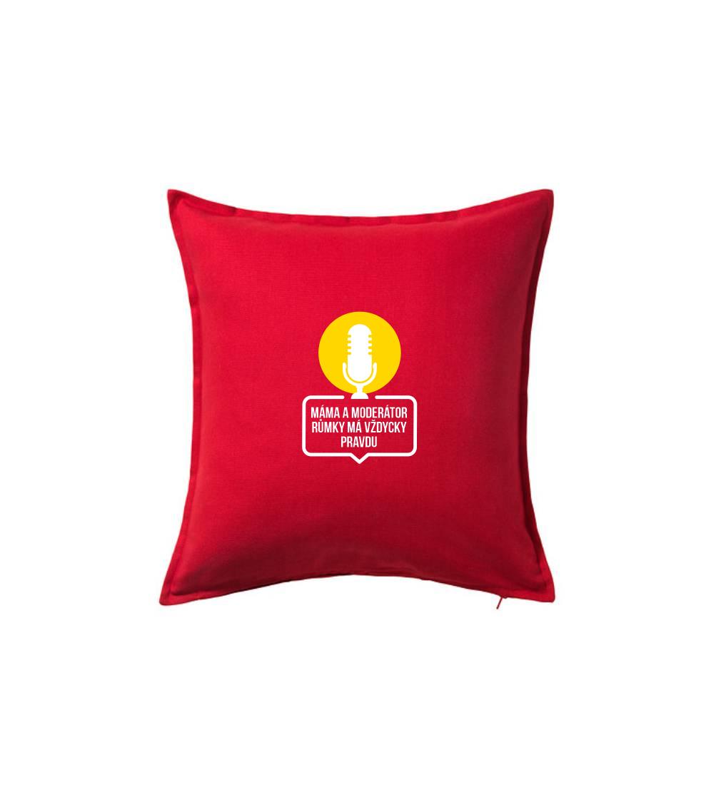 Máma a moderátor růmky má vždycky pravdu