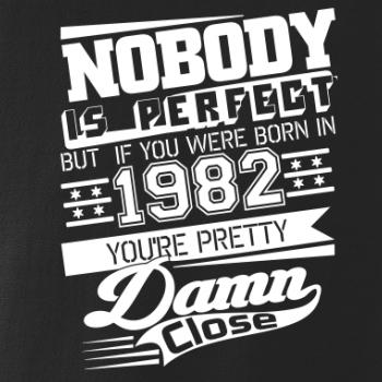 Nobody is perfect - 1982 Nobody is perfect - 1982