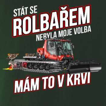 Stát se rolbařem nebyla moje volba, mám to v krvi