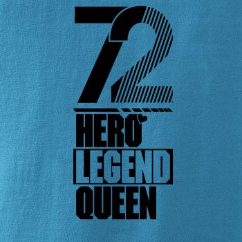 Hero, Legend, King x Queen 1972