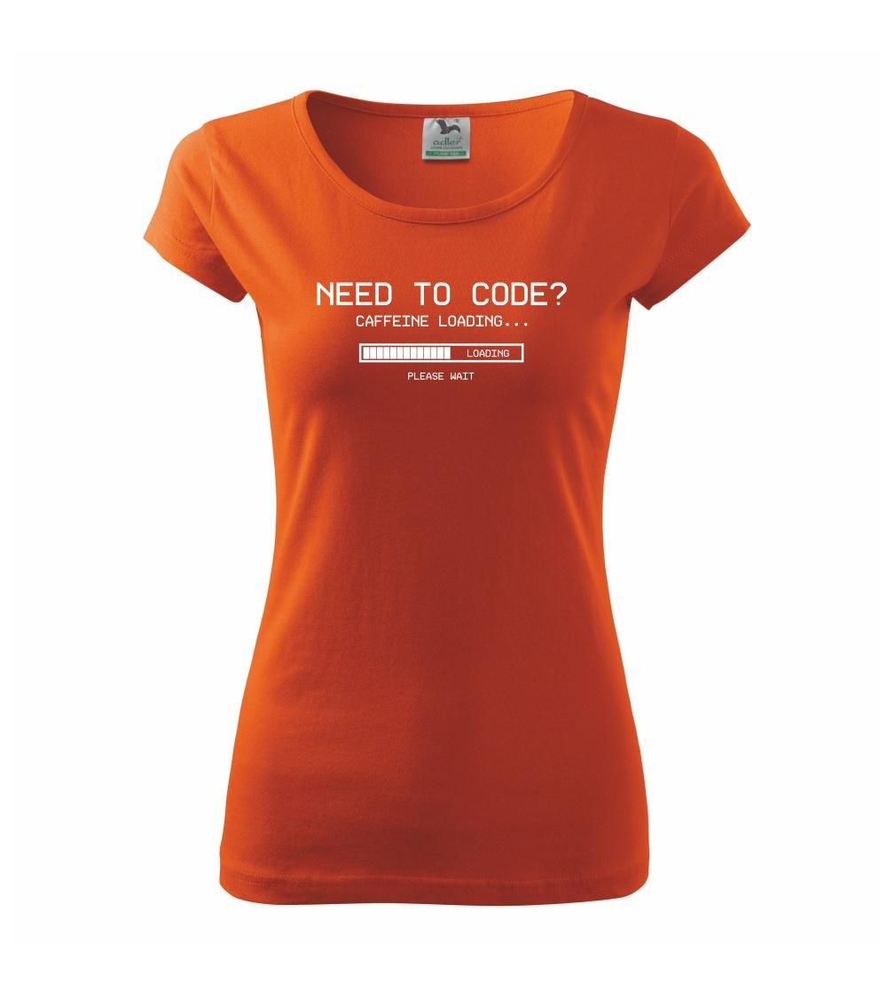 Need to code - Pure dámské triko