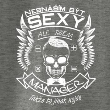 Nesnáším být sexy - manager