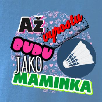 Až vyrostu budu jako maminka - líný tenis