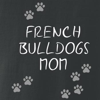 French Bulldogs mom (Francouzský buldoček) (Reflexní tlapky)