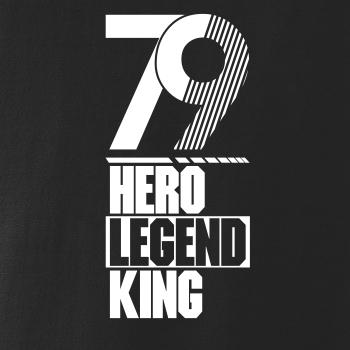 Hero, Legend, King x Queen 1979