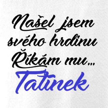 Našel jsem svého hrdinu - tatínek