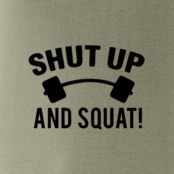 Shut up and squat