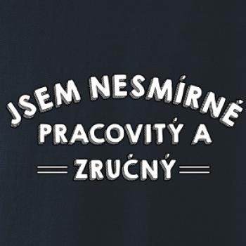 Jsem nesmírně pracovitý a zručný
