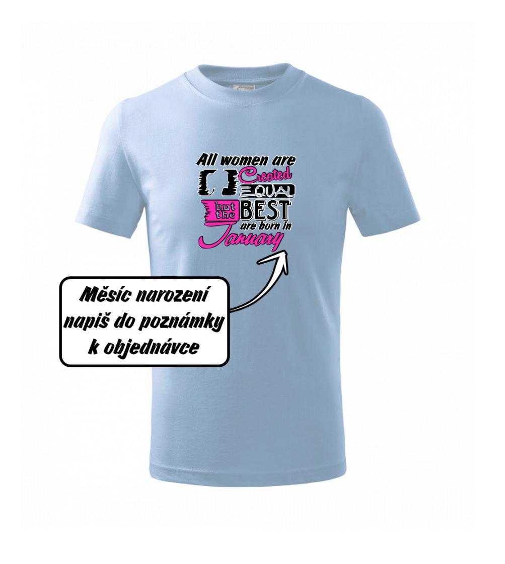 All woman are created - best (vlastní nápis měsíc narození)