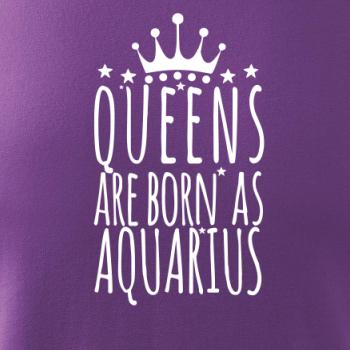 Queens are born as Aquarius - Vodnář