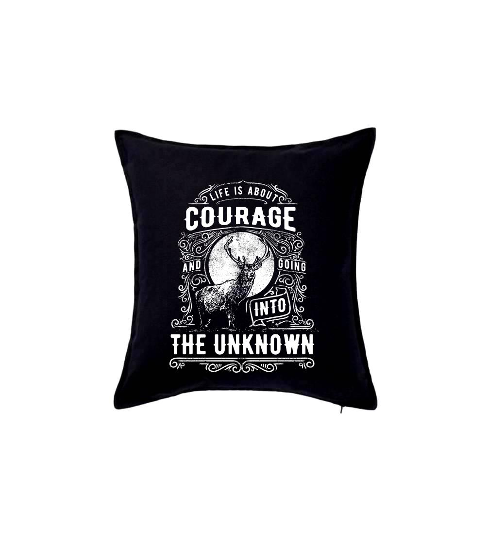 Life Is About Courage