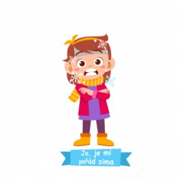 Jo, je mi pořád zima