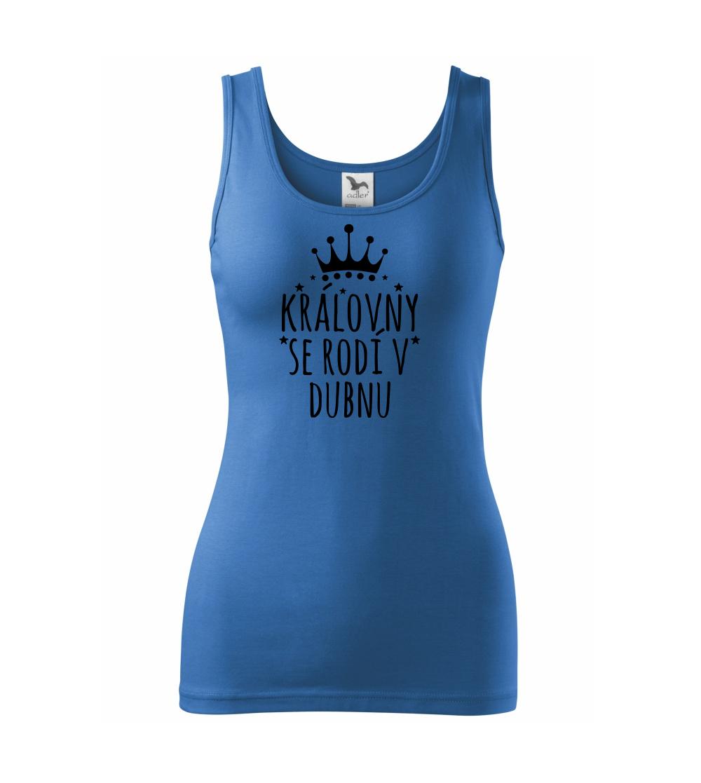 Královny se rodí v dubnu - Tílko triumph