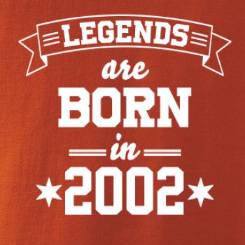 Legends are born in 2002