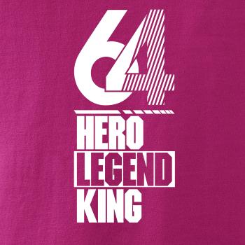 Hero, Legend, King x Queen 1964