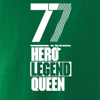 Hero, Legend, King x Queen 1977