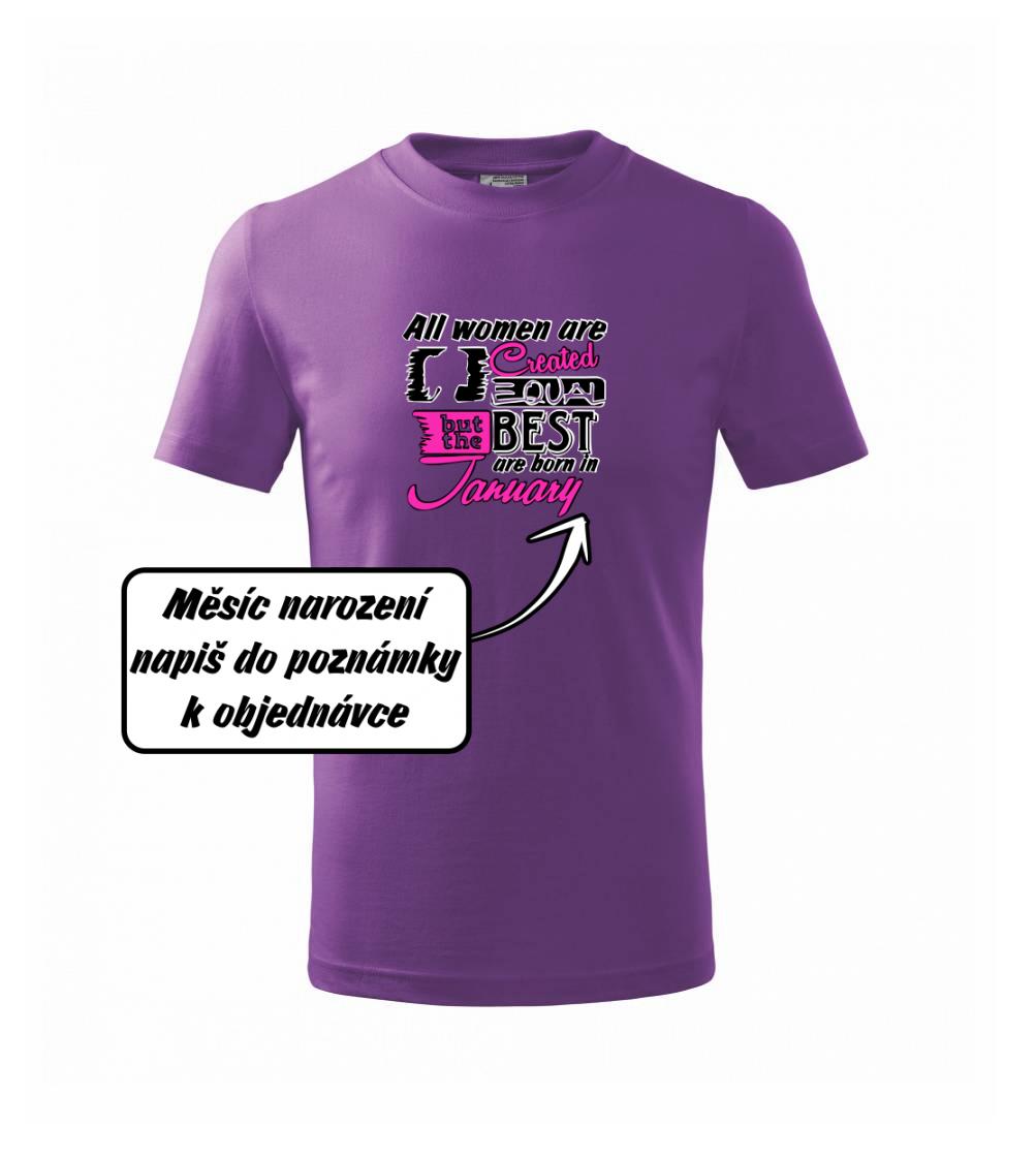 All woman are created - best (vlastní nápis měsíc narození)