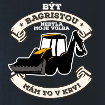 Traktorbagr - Být bagristou nebyla moje volba