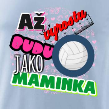 Až vyrostu budu jako maminka - volejbal