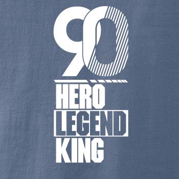 Hero, Legend, King x Queen 1990