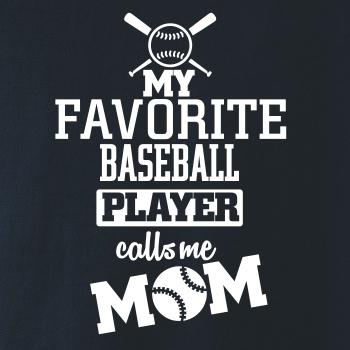 My favorite baseball player - DAD / MOM My favorite baseball player - DAD / MOM