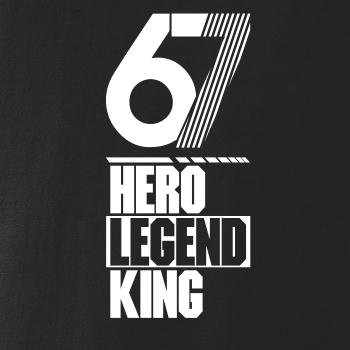 Hero, Legend, King x Queen 1967