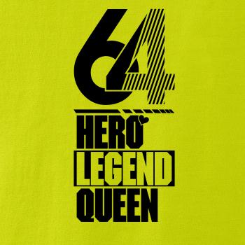 Hero, Legend, King x Queen 1964