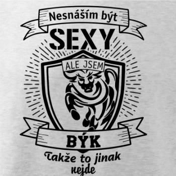 Nesnáším být sexy - Býk