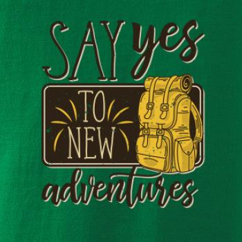 Say yes to new Adventures
