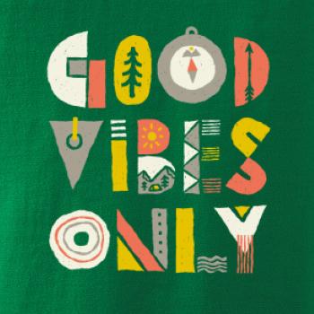 Good vibes only - nápis