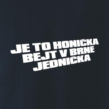 Je to honička bejt NĚKDE jednička
