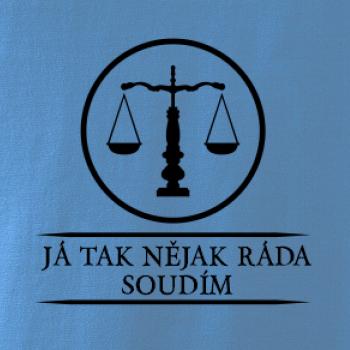 Já tak nějak rád/a soudím