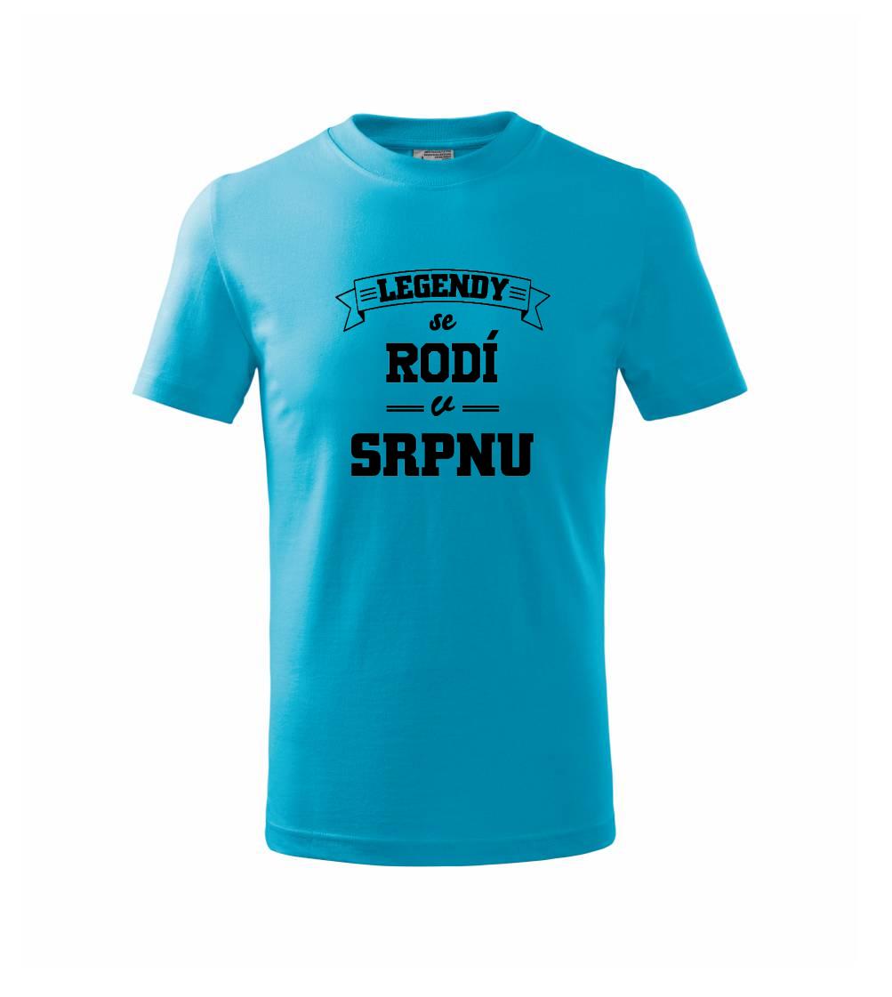 Legendy se rodí v srpnu Legendy se rodí v srpnu