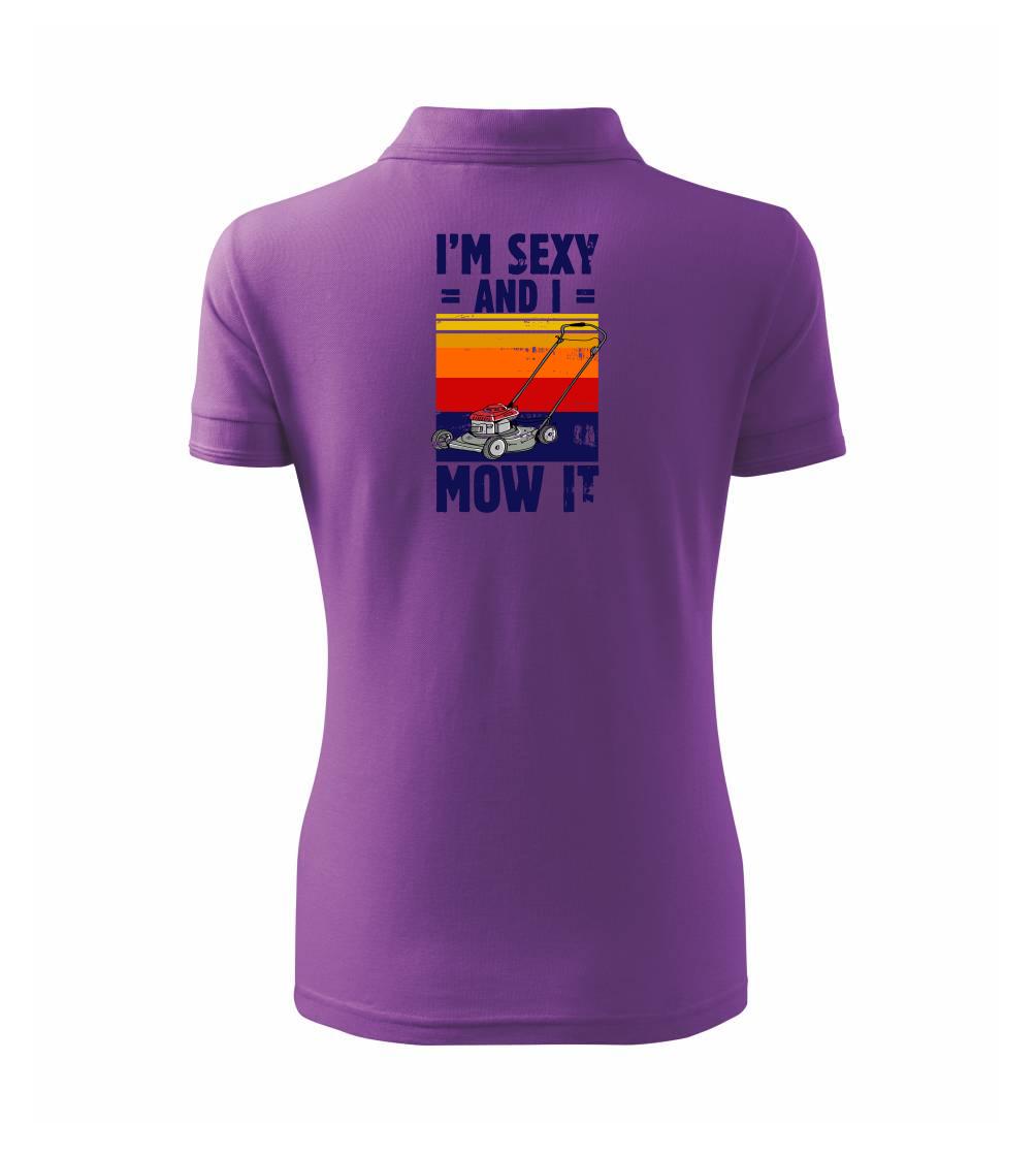 I'm sexy and i mow it