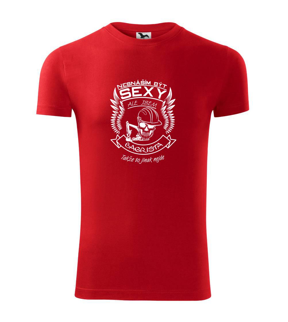 Nesnáším být sexy - bagrista Nesnáším být sexy - bagrista