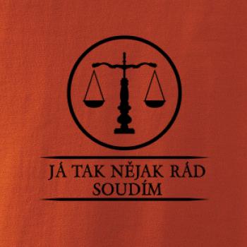 Já tak nějak rád/a soudím