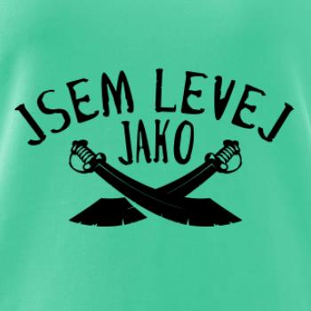 Jsem levej jako šavle