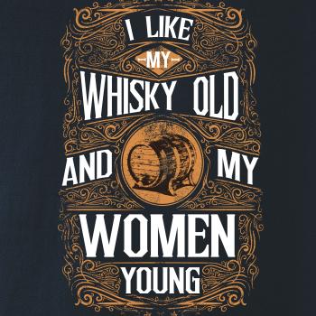 I like my Whisky Old