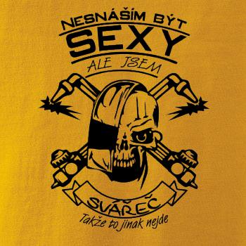 Nesnáším být sexy - svářeč Nesnáším být sexy - svářeč