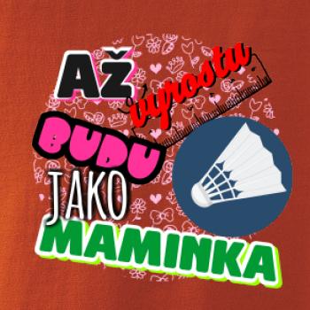 Až vyrostu budu jako maminka - líný tenis