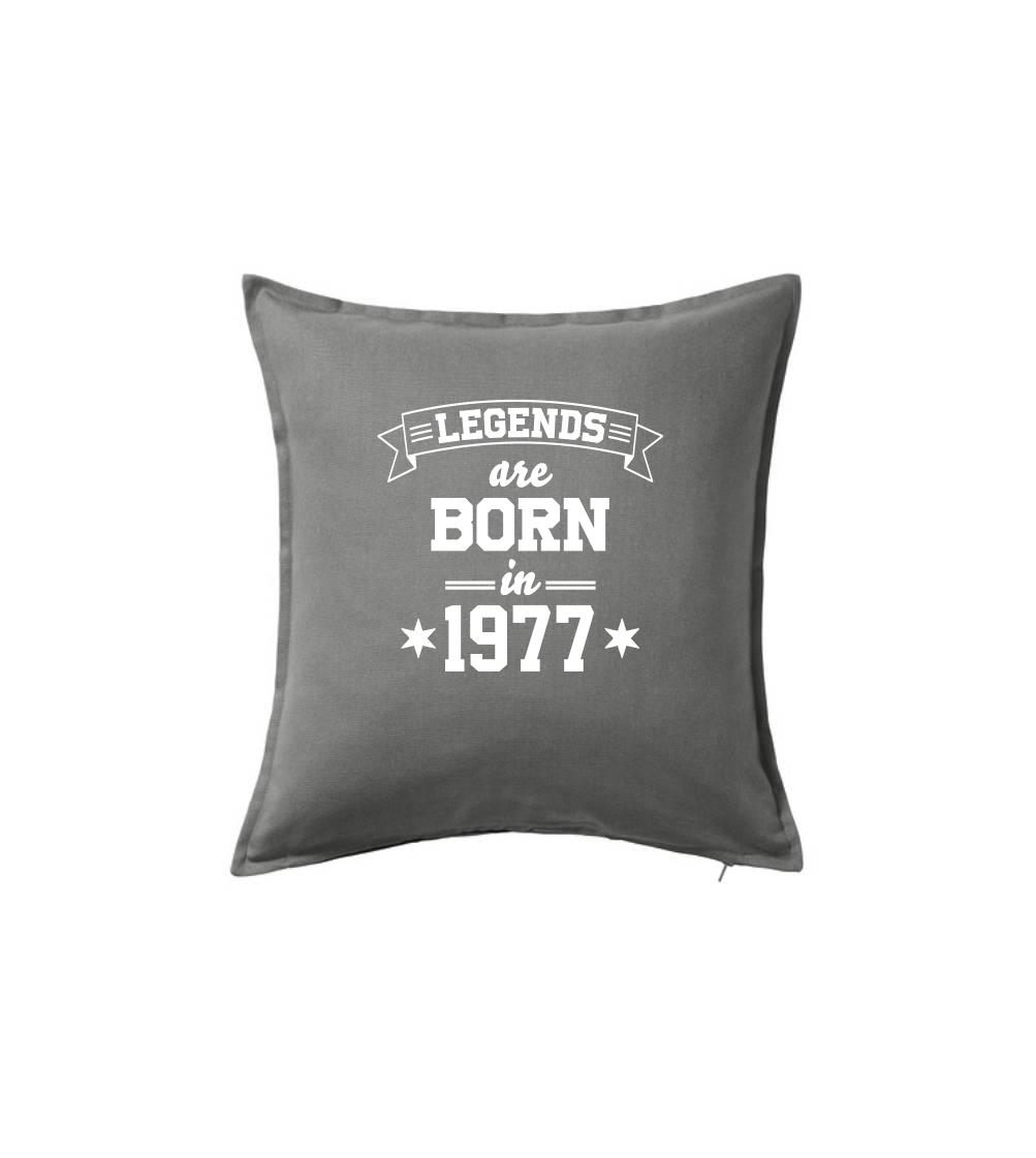 Legends are born in 1977