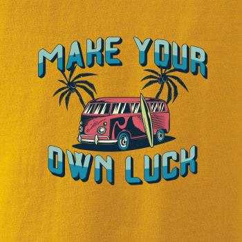 Make your own luck