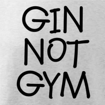 Gin not Gym